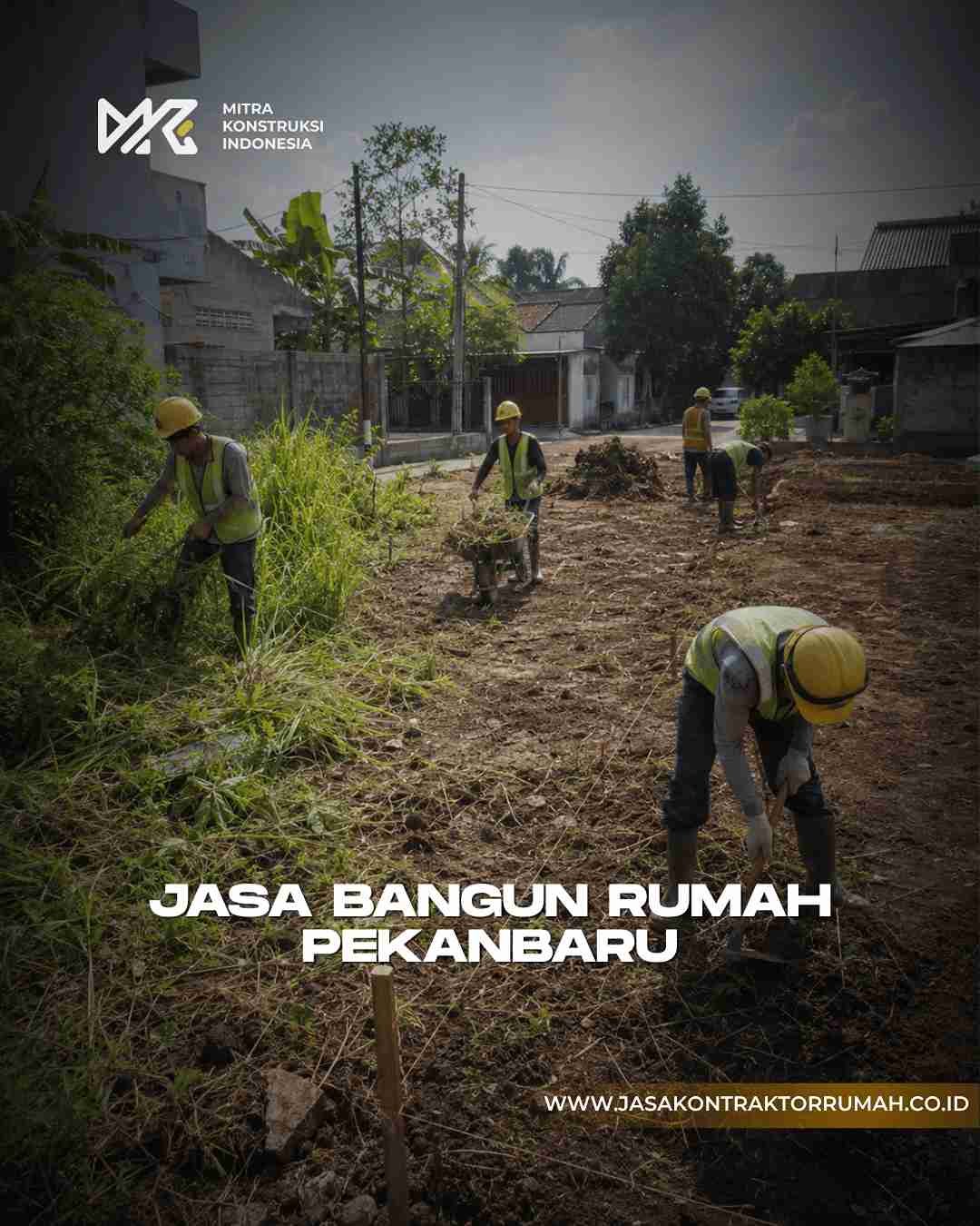 jasa bangun rumah Pekanbaru