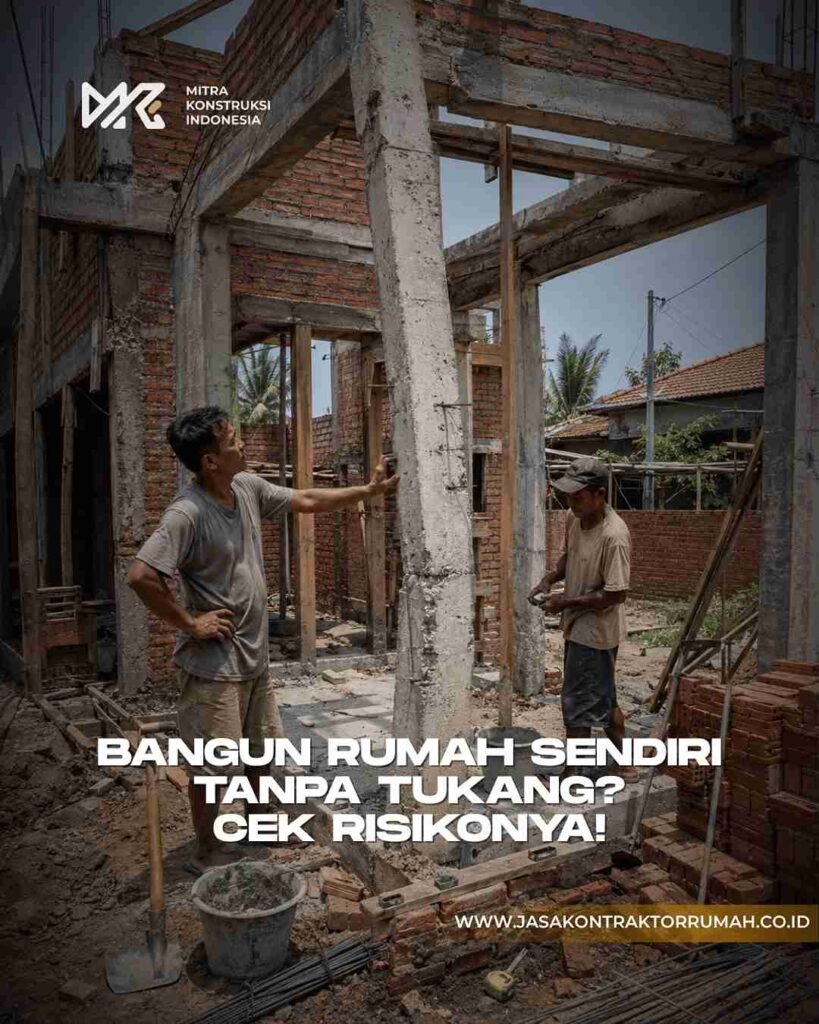 Bangun Rumah Sendiri Tanpa Tukang Berpengalaman