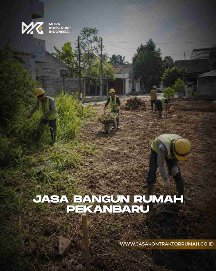jasa bangun rumah Pekanbaru